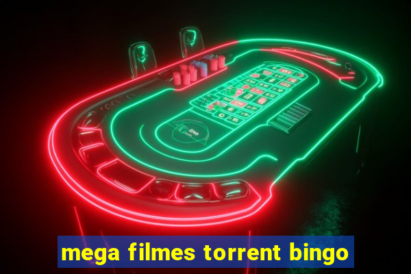 mega filmes torrent bingo